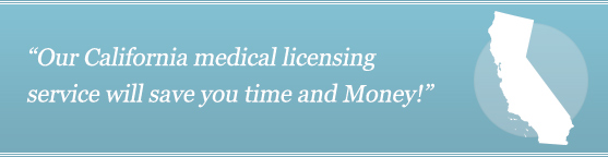Get Your California Medical License Get Your California Medical License
