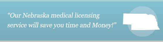 Get Your Nebraska Medical License Get Your Nebraska Medical License